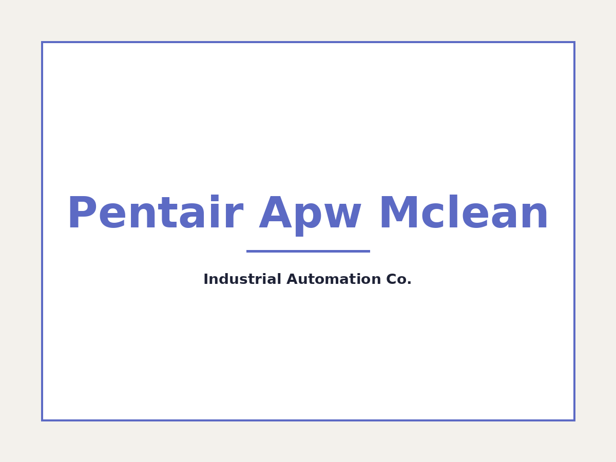 Pentair APW McLean Industrial Enclosures & Thermal Mgmt – IAC Catalog